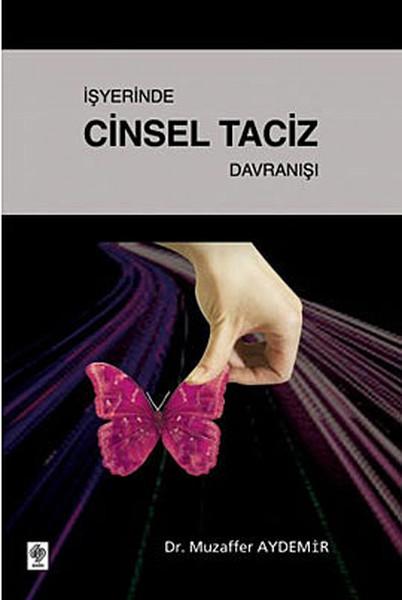 İşyerinde Cinsel Taciz Davranışı | Ekin Basım Yayın (İnce Kapak)  - Resim 1