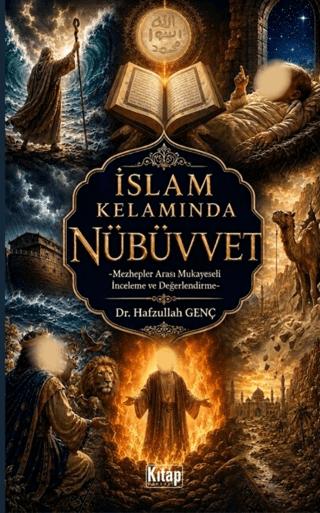 İslam Kelamında Nübüvvet - Mezhepler Arası Mukayeseli İnceleme ve Değerlendirme | Kitap Dünyası Yayınları (Ciltsiz)  - Resim 1