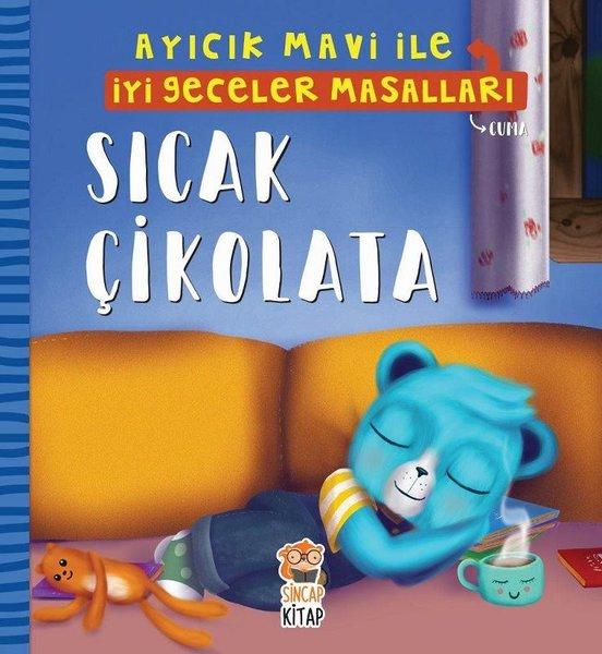 Sıcak Çikolata-Ayıcık Mavi ile İyi Geceler Masalları | Sincap Kitap (İnce Kapak)  - Resim 1