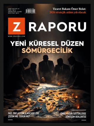 Z Raporu Dergisi Sayı: 81 Şubat 2026 | Z Raporu Dergisi Yayınları (Ciltsiz)  - Resim 1