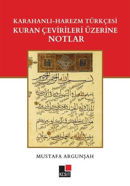 Karahanlı - Harezm Türkçesi Kuran Çevirileri Üzerine Notlar | Kesit Yayınları (İnce Kapak)  - Resim 1