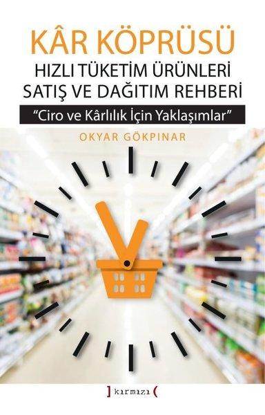 Kar Köprüsü - Hızlı Tüketim Ürünleri Satış ve Dağıtım Rehberi - Ciro ve Karlılık için Yaklaşımlar | Kırmızı Yayınları (Ciltli)  - Resim 1