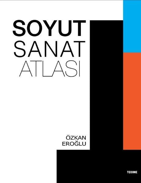 Soyut Sanat Atlası | Tekhne Yayınları (Ciltli)  - Resim 1