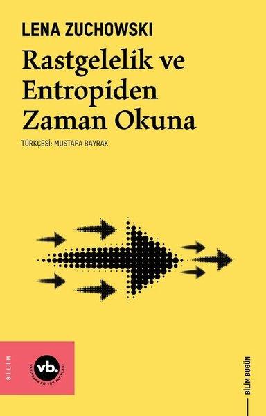 Rastgelelik ve Entropiden Zaman Okuna | VakıfBank Kültür Yayınları (İnce Kapak)  - Resim 1