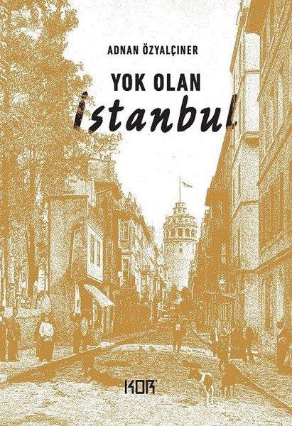 Yok Olan İstanbul | Kor Kitap (İnce Kapak)  - Resim 1