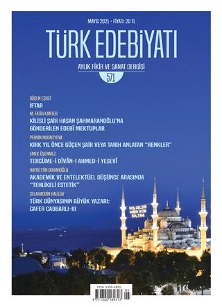 Türk Edebiyatı Dergisi Sayı: 571 Mayıs 2021 | Türk Edebiyatı Dergisi (Ciltsiz)  - Resim 1