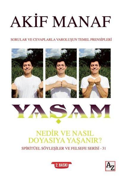 Yaşam Nedir ve Nasıl Doyasıya Yaşanır? | Az Kitap (İnce Kapak)  - Resim 1