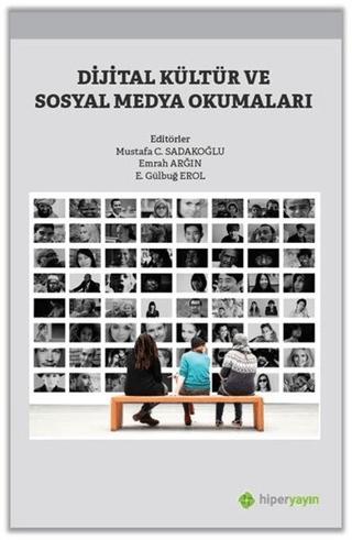 Dijital Kültür ve Sosyal Medya Okumaları | Hiperlink Yayınları (Ciltsiz)  - Resim 1