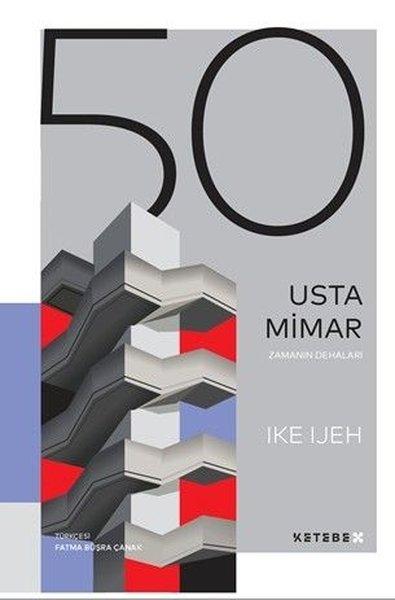 50 Usta Mimar - Zamanın Dehaları | Ketebe X (İnce Kapak)  - Resim 1