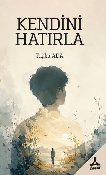 Kendini Hatırla | Sonçağ Yayınları (İnce Kapak)  - Resim 1