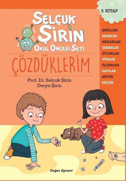 Çözdüklerim - Selçuk Şirin Okul Öncesi Seti 3.Kitap | Doğan ve Egmont Yayıncılık (İnce Kapak)  - Resim 1
