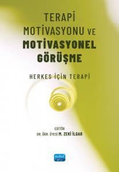 Terapi Motivasyonu ve Motivasyonel Görüşme - Herkes İçin Terapi | Nobel Akademik Yayıncılık (İnce Kapak)  - Resim 1