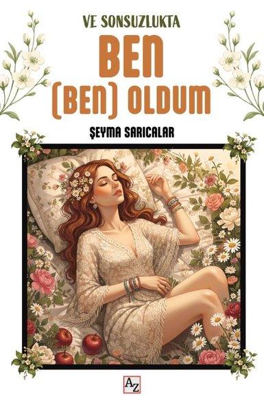 Ve Sonsuzlukta Ben (Ben) Oldum | Az Kitap (İnce Kapak)  - Resim 1