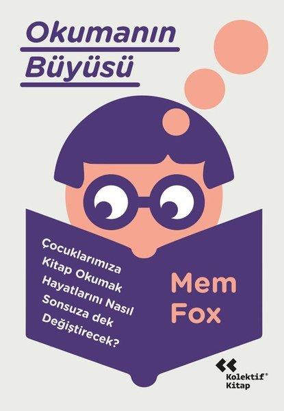 Okumanın Büyüsü - Çocuklarımıza Kitap Okumak Hayatlarını Neden Sonsuza Dek Değiştirecek? | Kolektif Kitap (İnce Kapak)  - Resim 1