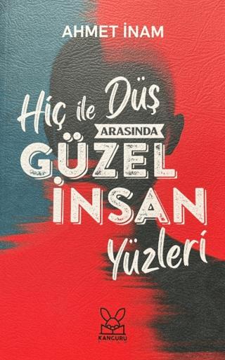 Hiç ile Düş Arasında Güzel İnsan Yüzleri | Kanguru Yayınları (Ciltsiz)  - Resim 1
