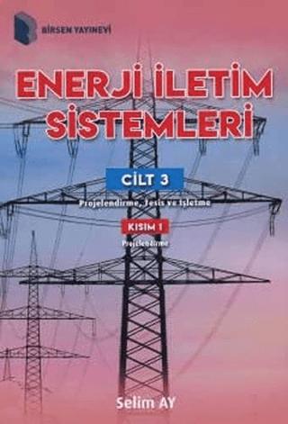 Enerji İletim Sistemleri Cilt 3 Kısım 1