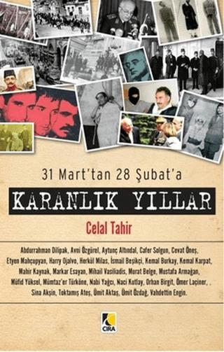31 Mart’tan 28 Şubat’a - Karanlık Yıllar | Çıra Yayınları (Ciltsiz)  - Resim 1