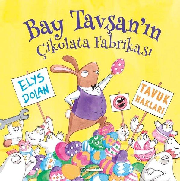 Bay Tavşan'ın Çikolata Fabrikası | Uçanbalık Yayıncılık (Ciltli)  - Resim 1