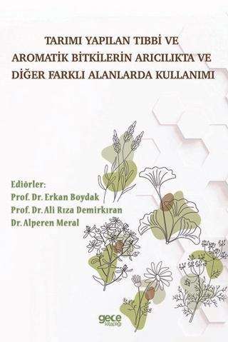 Tarımı Yapılan Tıbbi Ve Aromatik Bitkilerin Arıcılıkta Ve Diğer Farklı Alanlarda Kullanımı