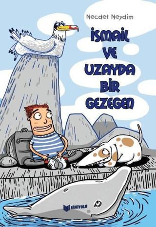 İsmail ve Uzayda Bir Gezegen | Bilgiyolu Kültür Yayınları (Ciltsiz)  - Resim 1