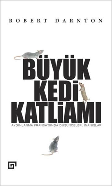 Büyük Kedi Katliamı | Koç Üniversitesi Yayınları (İnce Kapak)  - Resim 1