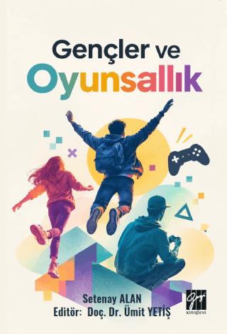 Gençler ve Oyunsallık | Gazi Kitabevi (Ciltsiz)  - Resim 1