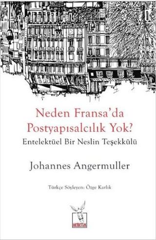 Neden Fransa’da Postyapısalcılık Yok?