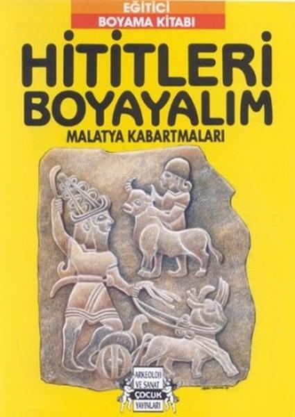 Hititleri Boyayalım - Malatya Kabartmaları | Arkeoloji ve Sanat Yayınları (İnce Kapak)  - Resim 1