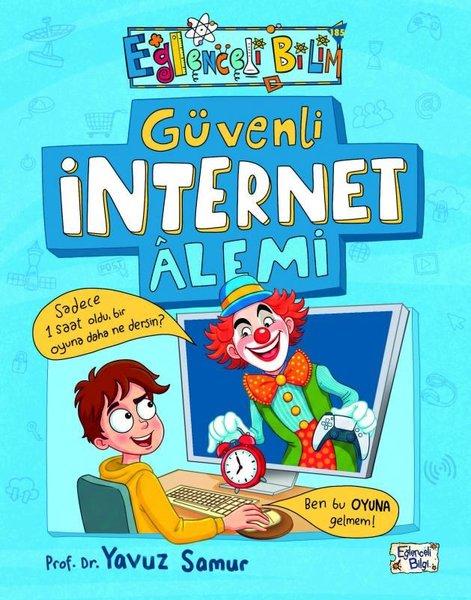 Güvenli İnternet Alemi - Eğlenceli Bilim | Eğlenceli Bilgi (İnce Kapak)  - Resim 1