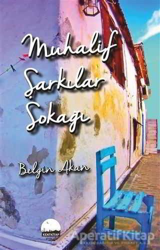 Muhalif Şarkılar Sokağı - Belgin Akan - Kent Kitap - Resim 1