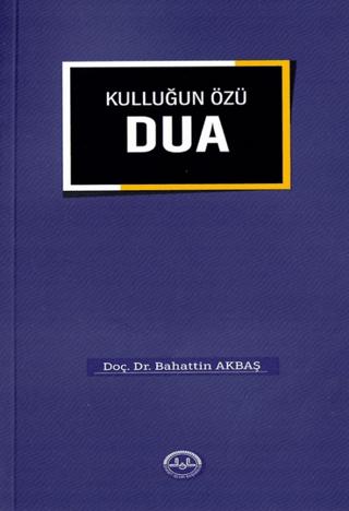 Kulluğun Özü Dua | Diyanet İşleri Başkanlığı (Ciltsiz)  - Resim 1