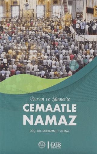 Kuran ve Sünnet'te Cemaatle Namaz | Diyanet İşleri Başkanlığı (Ciltsiz)  - Resim 1