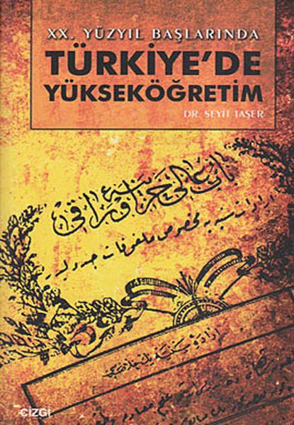 20. Yüzyıl Başlarında Türkiye'de Yükseköğretim | Çizgi Kitabevi (İnce Kapak)  - Resim 1