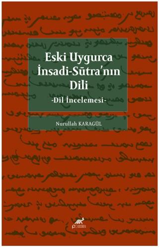 Eski Uygurca İnsadi-Sutra'nın Dili | Paradigma Akademi Yayınları (Ciltsiz)  - Resim 1