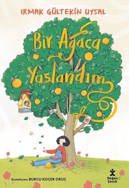 Bir Ağaca Yaslandım | Doğan Çocuk (İnce Kapak)  - Resim 1