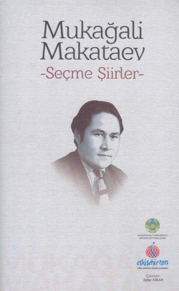 Mukagali Makataev - Seçme Şiirler | Kazakistan Ankara Büyükelçiliği (İnce Kapak)  - Resim 1