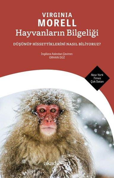 Hayvanların Bilgeliği: Düşünüp Hissettiklerini Nasıl Biliyoruz? | Akademim Yayıncılık (İnce Kapak)  - Resim 1