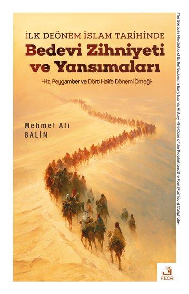 İlk Dönem İslam Tarihinde Bedevi Zihniyeti ve Yansımaları - Hz.Peygamber ve Dört Halife Dönemi Örneğ | Fecr Yayınları (İnce Kapak)  - Resim 1