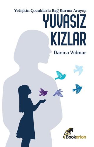 Yuvasız Kızlar | Bookarion Yayıncılık (Ciltsiz)  - Resim 1