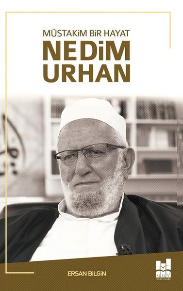 Müstakim Bir Hayat Nedim Urhan | MGV Yayınları (İnce Kapak)  - Resim 1