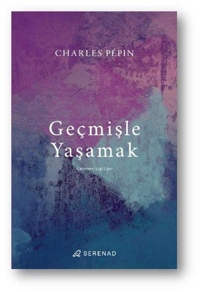 Geçmişle Yaşamak | Serenad (İnce Kapak)  - Resim 1