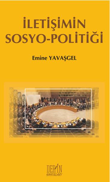 İletişimin Sosyo - Politiği | Derin Yayınları (İnce Kapak)  - Resim 1