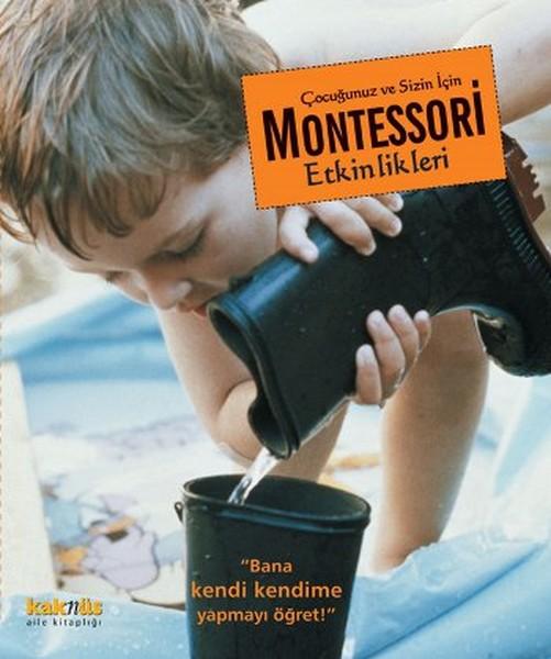 Çocuğunuz ve Sizin İçin Montessori Etkinlikleri | Kaknüs Yayınları (İnce Kapak)  - Resim 1