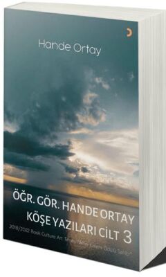 Cinius Yayınevi Öğr. Gör. Hande Ortay Köşe Yazıları Cilt 3 & Hande Ortay - Hande Ortay kitap kapağı