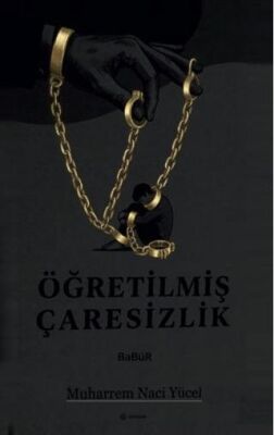 Öğretilmiş Çaresizlik - Muharrem Naci Yücel kitap kapağı