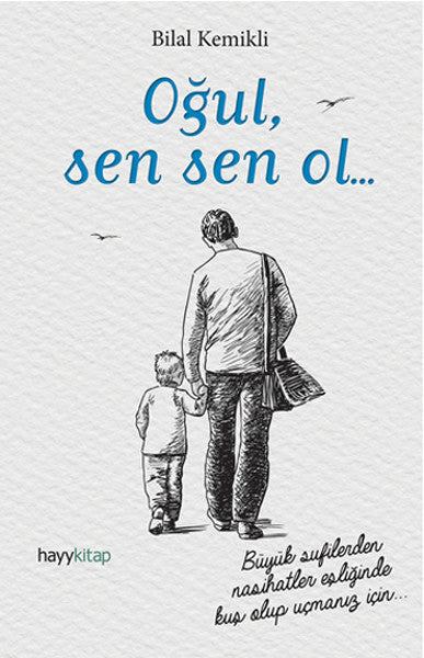 Oğul Sen Sen Ol... - Dr. Bilal Kemikli kitap kapağı