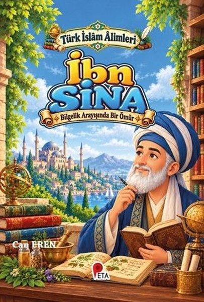 İbn Sina - Bilgelik Arayışında Bir Ömür - Türk İslam Alimleri | Peta (İnce Kapak)  - Resim 1