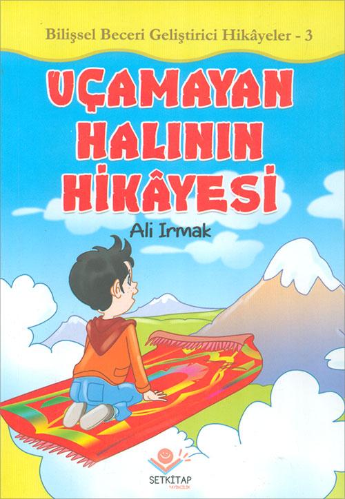 Uçamayan Halının Hikayesi - Ali Irmak - Setkitap Yayıncılık - Resim 1