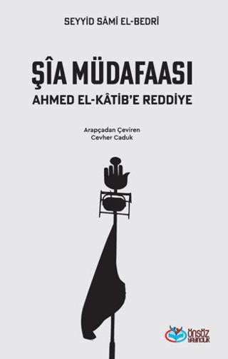 Şia Müdafaası Ahmet el-Katib’e Reddiye