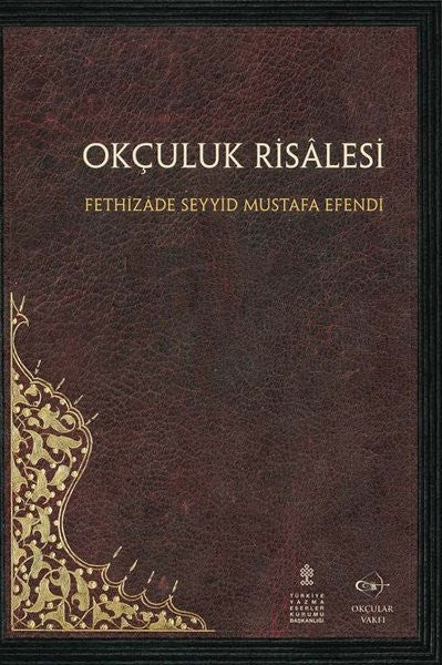 Okçuluk Risalesi - Fethizade Seyyid Mustafa Efendi kitap kapağı